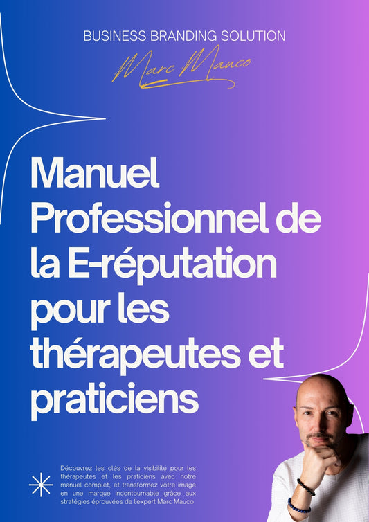 Manuel Professionnel de la E-réputation pour les thérapeutes et praticiens